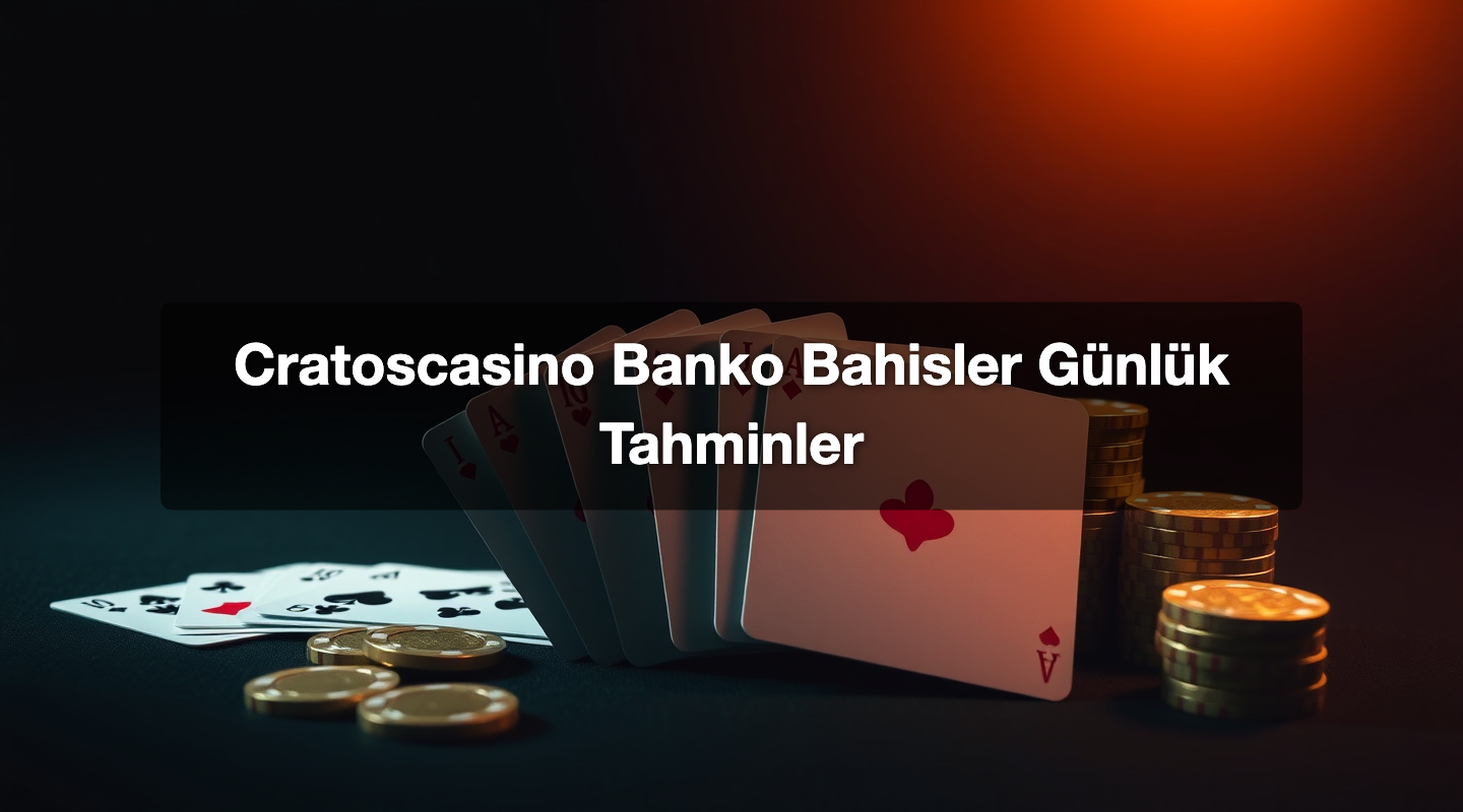 Cratoscasino Banko Bahisler Günlük Tahminler