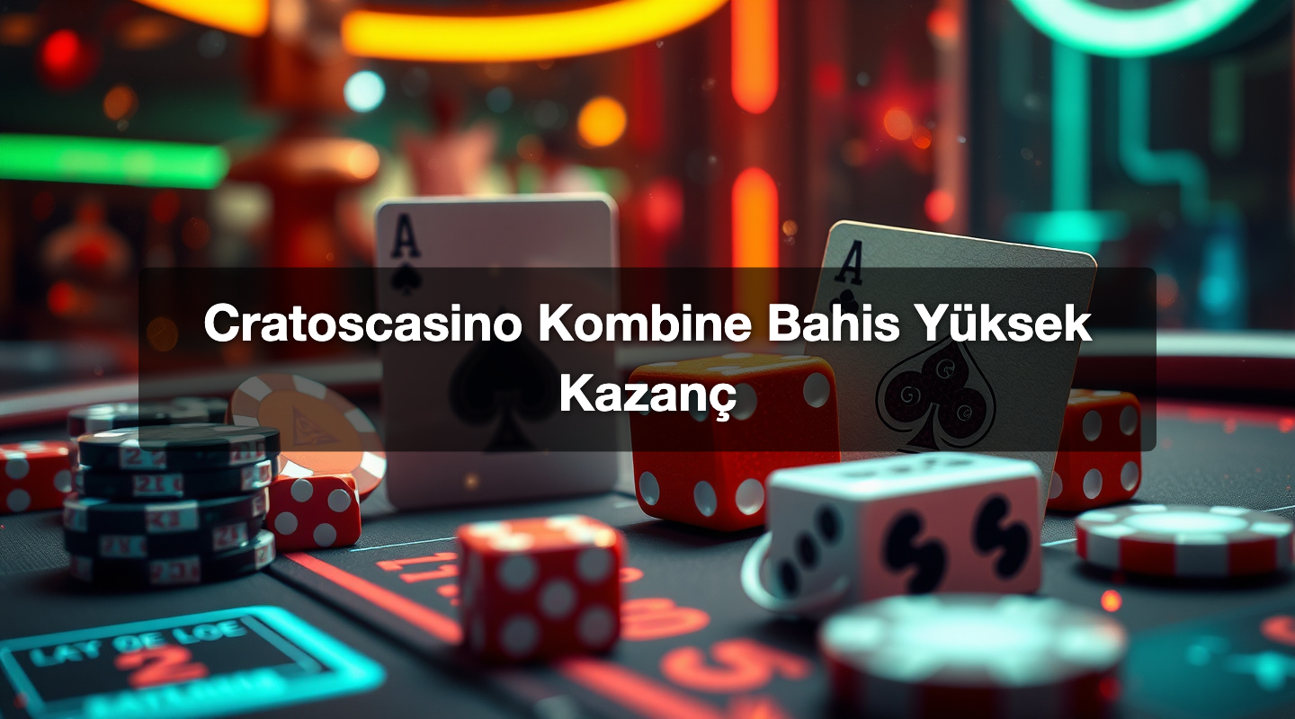 Cratoscasino Kombine Bahis Yüksek Kazanç